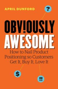 Obviously Awesome by April Dunford